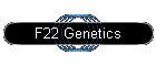 F22 Genetics