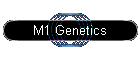 M1 Genetics