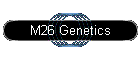 M26 Genetics