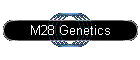 M28 Genetics