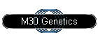 M30 Genetics