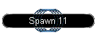 Spawn 11