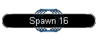 Spawn 16