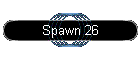 Spawn 26