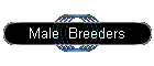 Male  Breeders