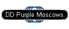 DD Purple Moscows